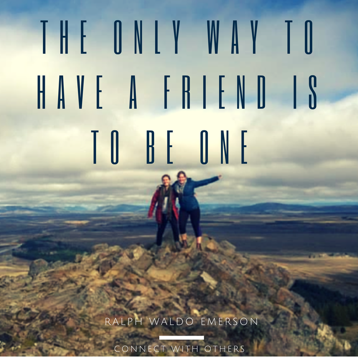 The only way to have a friend is to be one - Ralph Waldo Emerson